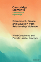 Entrapment, Escape, and Elevation from Relationship Violence 1108986803 Book Cover