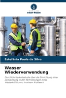 Wasser Wiederverwendung: Durchführbarkeitsstudie über die Einrichtung einer Zweigleitung in den Rohrleitungen eines Wasserkühlturms in einem Kraftwerk 6205994267 Book Cover