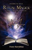 Mastering the Art of Ritual Magick 3: The Greater Key 1905713371 Book Cover