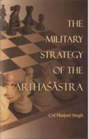 The Military Strategy of the Arthasastra 8182746981 Book Cover