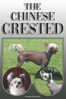 The Chinese Crested: A Complete and Comprehensive Owners Guide To: Buying, Owning, Health, Grooming, Training, Obedience, Understanding and Caring for Your Chinese Crested 1091868069 Book Cover