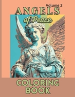 Angels of Peace (Volume 2): Unleash your creativity and inner harmony with angels. B0C4X6K2FZ Book Cover