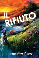IL RIFIUTO (Spanish Edition) B0F9VF4YQ3 Book Cover