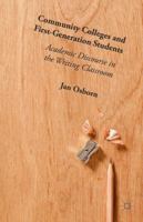 Community Colleges and First-Generation Students: Academic Discourse in the Writing Classroom 113755567X Book Cover