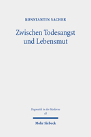 Zwischen Todesangst Und Lebensmut: Eine Systematisch-Theologische Studie Zur Protestantischen Thanatologie Im Anschluss an Martin Heidegger 316161951X Book Cover