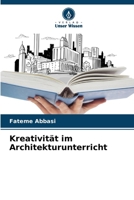 Kreativität im Architekturunterricht (German Edition) 6203567760 Book Cover