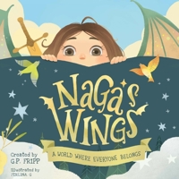 Naga's Wings: A World Where Everyone Belongs B0DTF7DR9F Book Cover
