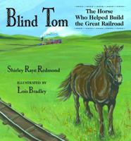 Blind Tom: The Horse Who Helped Build the Great Railroad 0878425586 Book Cover