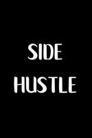 Side Hustle: Notebook for Entrepreneurs building their empire 1672881765 Book Cover