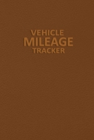 Vehicle Mileage Tracker: Auto Mileage Log Record Book - Business Mileage Log Tracker to Record Miles for Cars, Trucks, and Motorcycles, Business or ... Tracker Logger for Tracking Your Daily Miles 1675359164 Book Cover