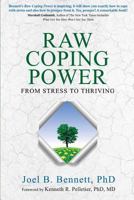 Raw Coping Power: From Stress to Thriving 0991510208 Book Cover