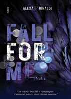 Fall for me (Vol.2): (Collana Dark-Brightlove - PubMe) (PubMe Romance) (Italian Edition) B0DYT877PW Book Cover
