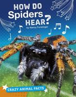 How Do Spiders Hear? 154354116X Book Cover