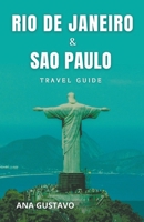 Rio De Janeiro & Sao Paulo Travel Guide B0CRD6VWCS Book Cover