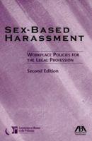 Sex-Based Harassment: Workplace Policies for the Legal Profession 1590318714 Book Cover