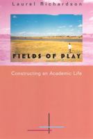 Fields of Play: (Constructing an Academic Life) 0813523796 Book Cover
