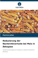 Reduzierung der Nachernteverluste bei Mais in Äthiopien (German Edition) 6209782434 Book Cover