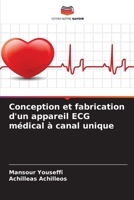 Conception et fabrication d'un appareil ECG médical à canal unique (French Edition) 620950356X Book Cover