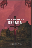 Sob a sombra da espada (Portuguese Edition) 6502050050 Book Cover
