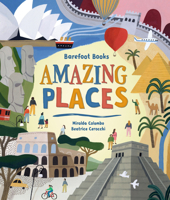 Barefoot Books Amazing Places 1646860675 Book Cover