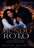 Un Mundo Roto B0HFB96M6Q Book Cover