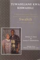 Tuwasiliane Kwa Kiswahili: Let's Communicate in Swahili (Swahili and English Edition) 1597030147 Book Cover