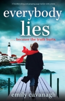 Everybody Lies: A heartbreaking and gripping page-turner with a twist 1800190891 Book Cover