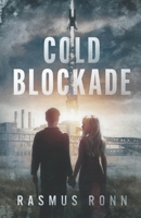 Cold Blockade (The Cold Series) B0FNLK3XQM Book Cover