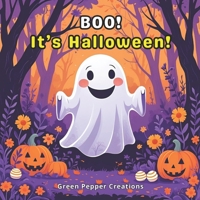 BOO! It's Halloween!: A Sweet and Funny Halloween Book for Toddlers and Kids B0FNM7RT7C Book Cover