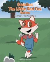 Cuddles the Little Red Fox: Cuddles's First Adventure 109803385X Book Cover