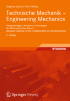 Technische Mechanik - Engineering Mechanics: Zweisprachiges Lehrbuch zu Grundlagen der Mechanik fester Körper - Bilingual Textbook on the Fundamentals of Solid Mechanics 3834817198 Book Cover