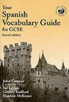 Your Spanish Vocabulary Guide for GCSE 1898219389 Book Cover