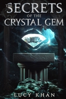 The Secrets of the Crystal Gem 064671418X Book Cover