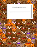 Primary Composition Notebook: Handwriting Practice Exercise Book Teddy Bears K-2 | 120 pages | Midline ruled | 8x10 169564476X Book Cover