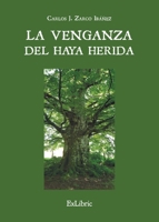 La venganza del haya herida (Spanish Edition) B0F2Z5CT18 Book Cover
