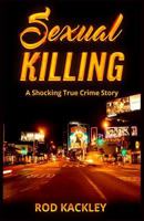 Sexual Killing 1542479606 Book Cover