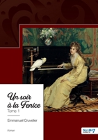 Trilogie musicale et sentimentale - Tome 1: Un soir à la Fenice (French Edition) B0C965MK8R Book Cover