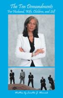 The Ten Demandments: For Husband, Wife, Children, and Self 1973614855 Book Cover