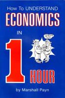How to Understand Economics in 1 Hour 098365395X Book Cover