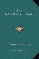 The Yogi Role Of Prayer 1425352332 Book Cover