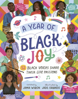 A Year of Black Joy: 52 Black Voices Share Their Life Passions 141976778X Book Cover