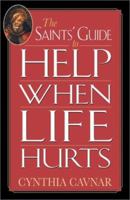 The Saints' Guide to Help When Life Hurts (Saints' Guides) 1569552347 Book Cover