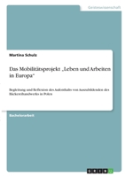 Das Mobilit�tsprojekt "Leben und Arbeiten in Europa: Begleitung und Reflexion des Aufenthalts von Auszubildenden des B�ckereihandwerks in Polen 3346389618 Book Cover