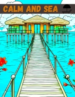 Calm and sea: Relaxing Beach Life Adult Coloring Book (Coastal Coloring Books) B0CQQV15HY Book Cover