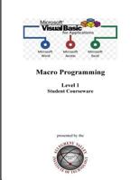 Visual Basic for Applications (VBA) Level 1: Macro Programming Student Courseware 1725075431 Book Cover