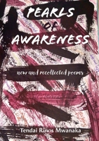 Pearls of Awareness: New and Recollected Poems 1779314582 Book Cover