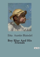 Boy Blue And His Friends B0CDKHDT7G Book Cover