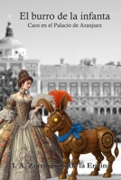 El burro de la infanta: Caos en el Palacio de Aranjuez (Spanish Edition) B0GL9JF4X6 Book Cover