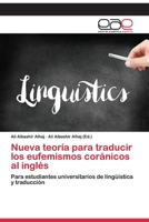 Nueva teoría para traducir los eufemismos coránicos al inglés: Para estudiantes universitarios de lingüística y traducción (Spanish Edition) 6200395497 Book Cover