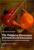 The Religious Dimension of Intercultural Education, 14: Contributions to a Contextual Understanding 3643900856 Book Cover